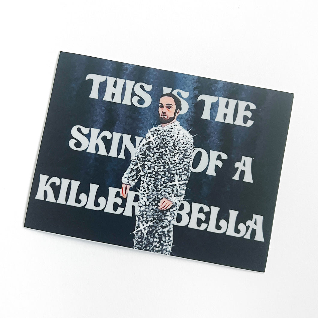 The Skin Of A Killer Sticker